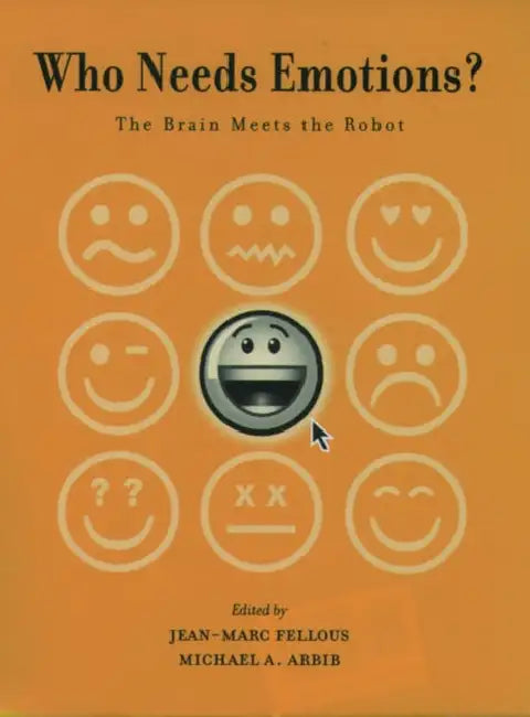 Who Needs Emotions? (English, Jean-Marc Fellous | Michael A. Arbib)
