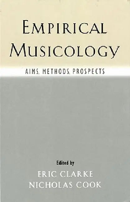 Empirical Musicology (English, Eric Clarke | Nicholas Cook)