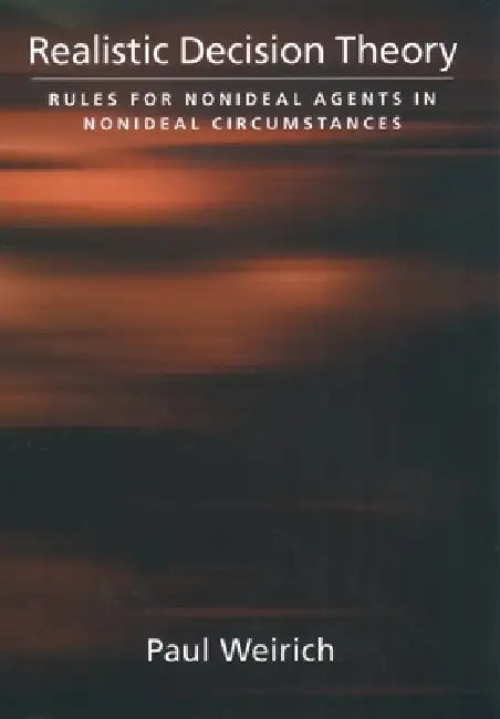 Realistic Decision Theory (English, Paul Weirich | Bernard Gert)