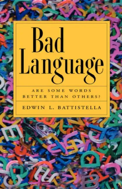 Bad Language (English, Edwin Basttistella | Edwin L. Battistella)