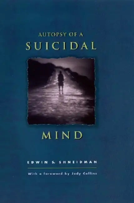 Autopsy of a Suicidal Mind (English, Edwin S. Shneidman | Judy Collins | Edwin S. Shneidman)