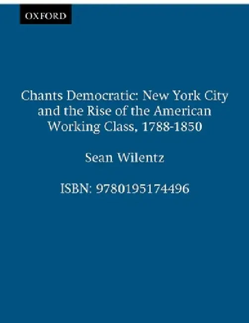 Chants Democratic (English, Sean Wilentz)
