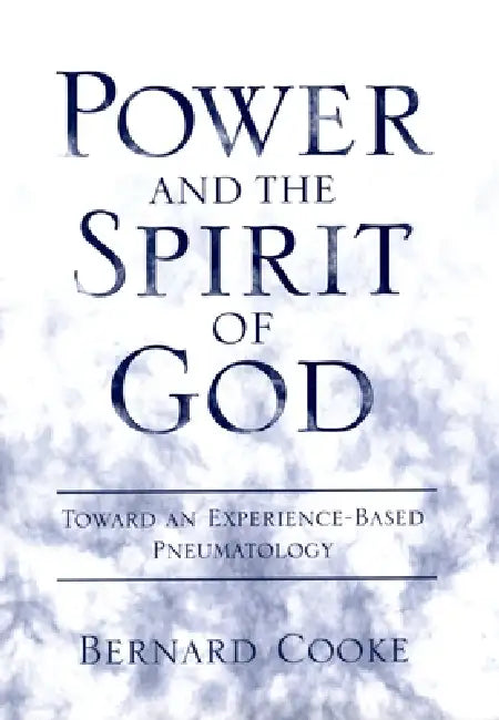 Power and the Spirit of God (English, Bernard J. Cooke)