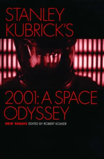 Stanley Kubrick's 2001 (English, Robert Kolker)