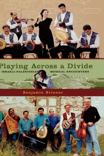Playing Across a Divide (English, Benjamin Brinner)