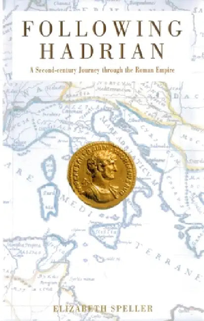 Following Hadrian (English, Elizabeth Speller)