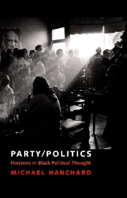 Party/Politics (English, Michael Hanchard)