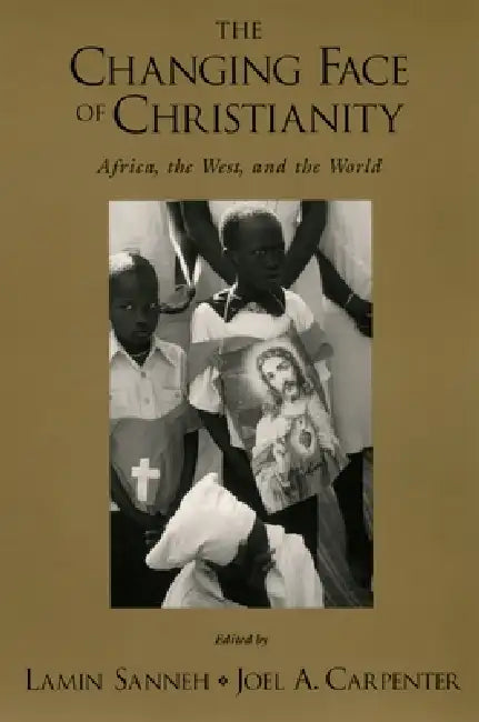 The Changing Face of Christianity (English, Lamin Sanneh | Joel A. Carpenter)