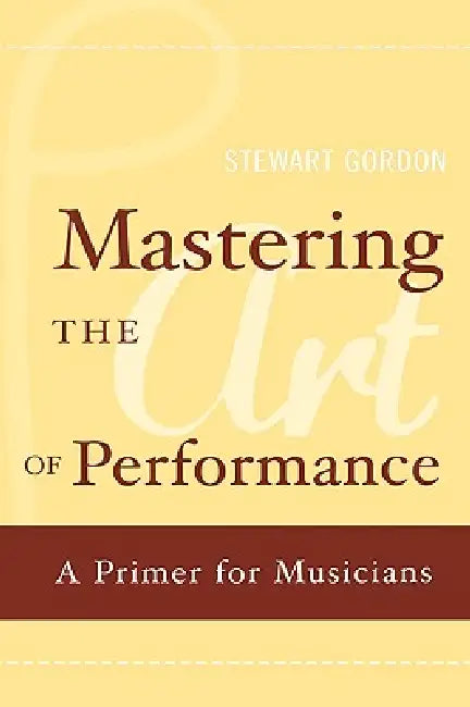 Mastering the Art of Performance (English, Stewart Gordon)