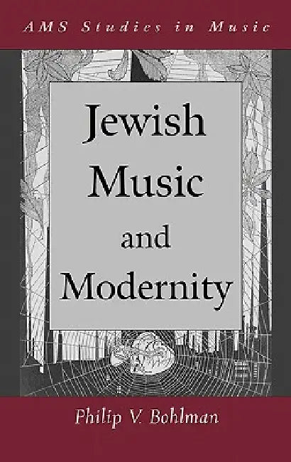 Jewish Music and Modernity (English, Philip Vilas Bohlman)