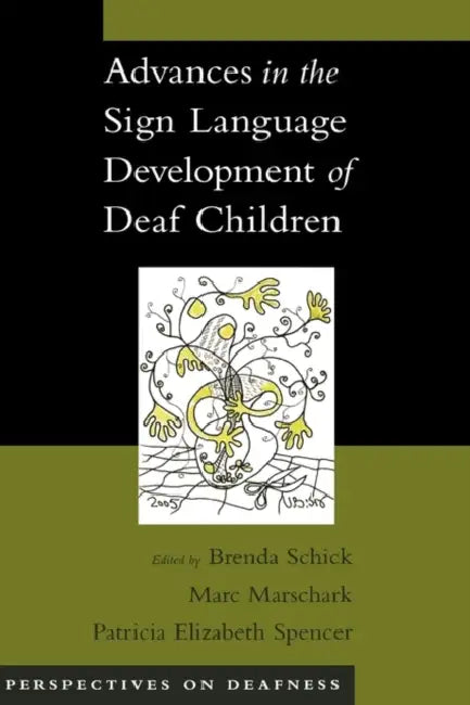Advances in the Sign Language Development of Deaf Children (English, Marc Marschark | Patricia Elizabeth Spencer | Brenda Schick)