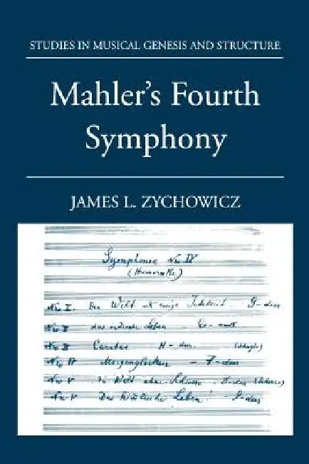 Mahler's Fourth Symphony (English, James L. Zychowicz)
