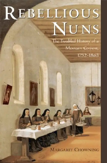 Rebellious Nuns (English, Margaret Chowning)