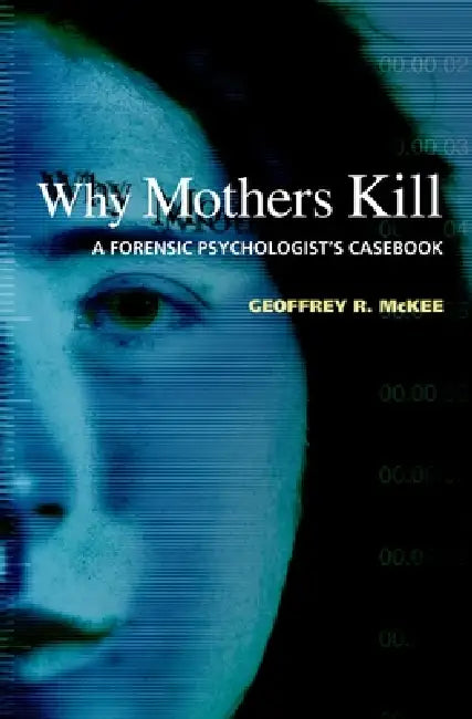 Why Mothers Kill (English, Geoffrey R. McKee)