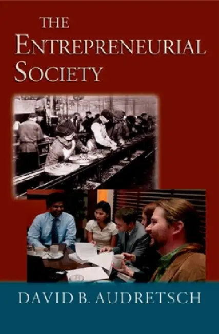 The Entrepreneurial Society (English, David B. Audretsch)
