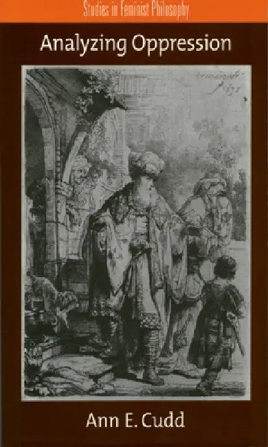 Analyzing Oppression (English, Ann E. Cudd)