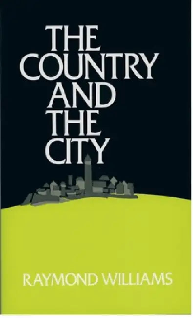 The Country and the City (English, Raymond Williams)
