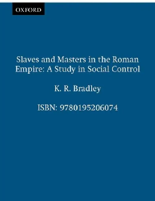 Slaves and Masters in the Roman Empire (English, Keith R. Bradley | K. R. Bradley)