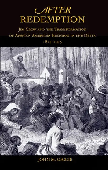 After Redemption (English, John M. Giggie)