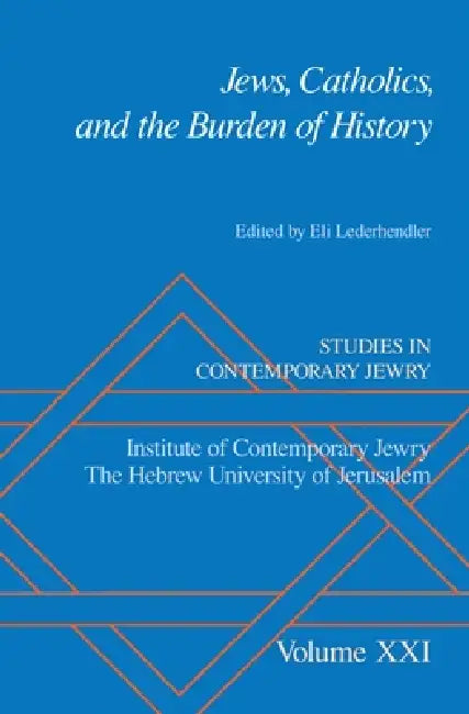 Jews, Catholics, and the Burden of History (English, Eli Lederhendler)