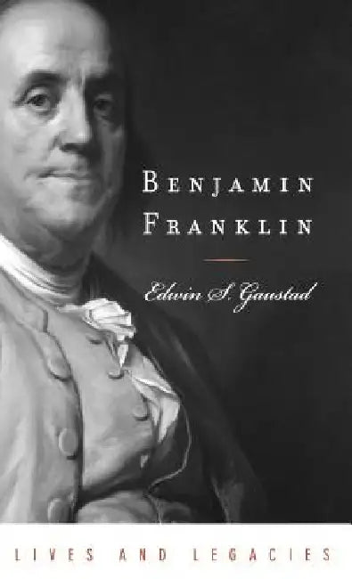 Benjamin Franklin (English, Edwin S. Gaustad)