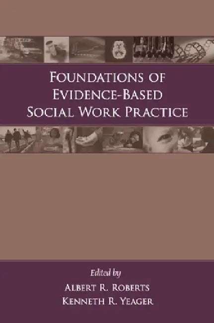 Foundations of Evidence-Based Social Work Practice (English, Albert R. Roberts | Kenneth Yeager)