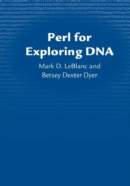 Perl for Exploring DNA (English, Mark D. LeBlanc | Betsey Dexter Dyer)