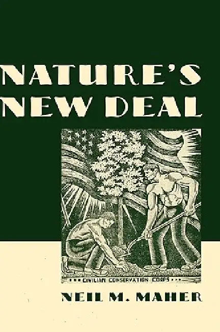 Nature's New Deal (English, Neil M. Maher)