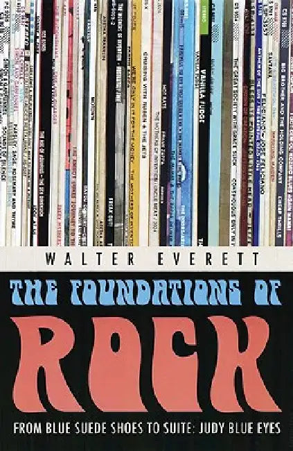 Foundations of Rock (English, Walter Everett)