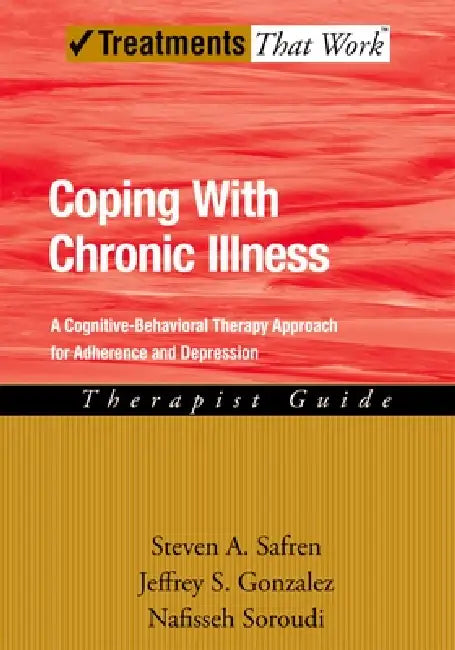 Coping with Chronic Illness (English, Steven Safren | Jeffrey Gonzalez | Nafisseh Soroudi)