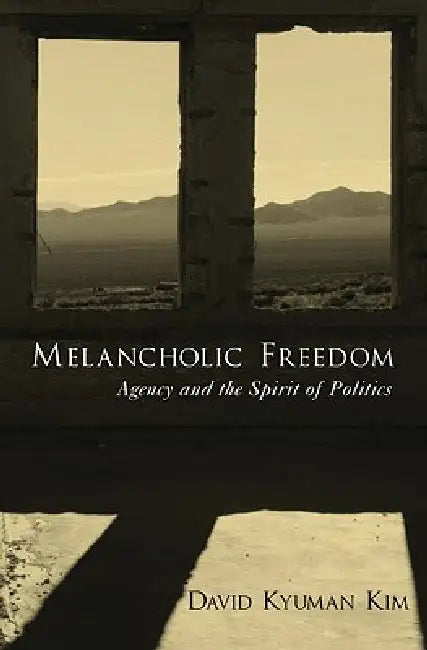 Melancholic Freedom (English, David Kyuman Kim)