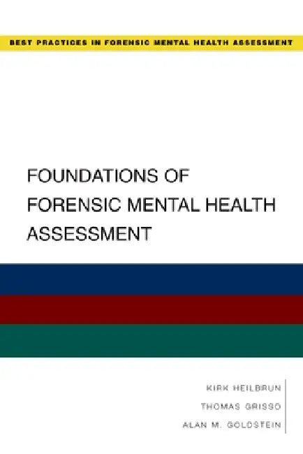 Foundations of Forensic Mental Health Assessment (English, Kirk Heilbrun | Thomas Grisso | Alan M. Goldstein)