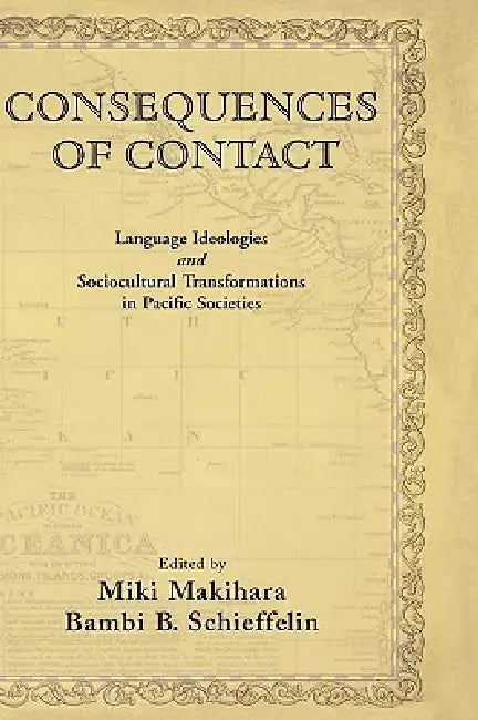 Consequences of Contact (English, Bambi B. Schieffelin | Miki Makihara)