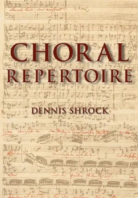 Choral Repertoire (English, Dennis Shrock)