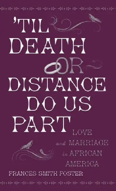 'Til Death or Distance Do Us Part (English, Frances Smith Foster)