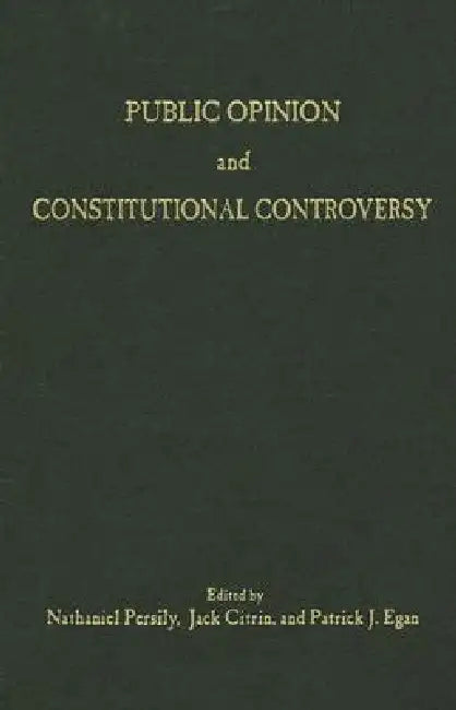 Public Opinion and Constitutional Controversy (English, Nathaniel Persily | Jack Citrin | Patrick J. Egan)