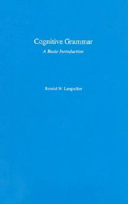 Cognitive Grammar (English, Ronald W. Langacker)