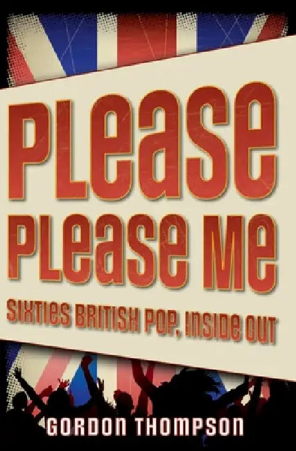 Please Please Me (English, Gordon Ross Thompson)