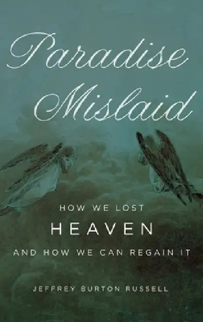 Paradise Mislaid (English, Jeffrey Burton Russell)