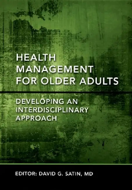 Health Management for Older Adults (English, David G. Satin)