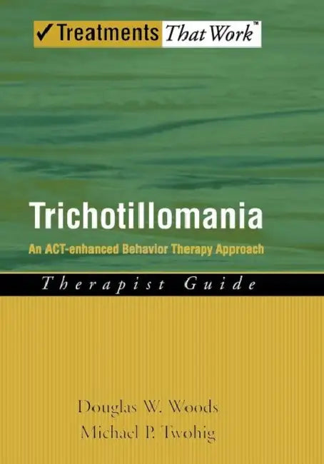 Trichotillomania (English, Douglas W. Woods | Michael P. Twohig)