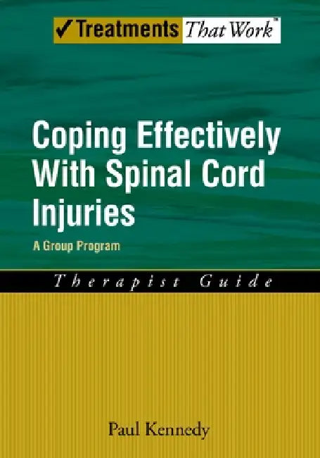 Coping Effectively with Spinal Cord Injuries (English, Paul Kennedy)