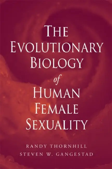Evolutionary Biology of Human Female Sexuality (English, Randy Thornhill | Steven W. Gangestad)