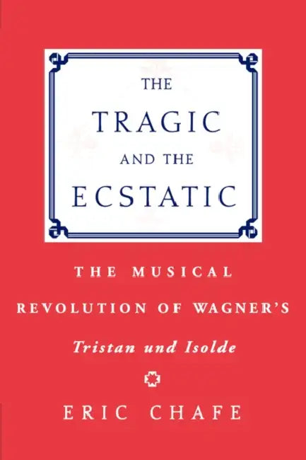 The Tragic and the Ecstatic (English, Chafe)