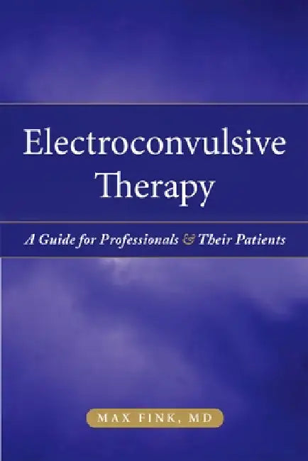 Electroconvulsive Therapy (English, Max Fink)