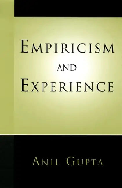 Empiricism and Experience (English, Anil Gupta | Anil K. Gupta)