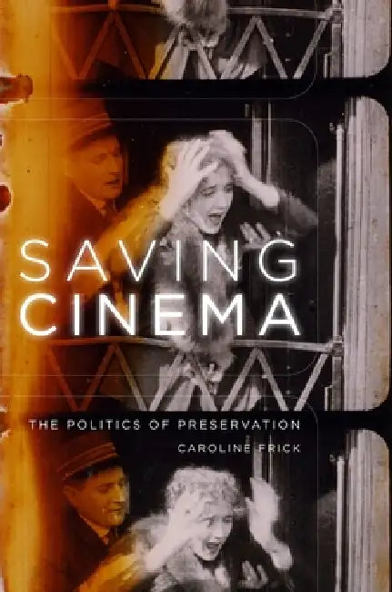 Saving Cinema (English, Caroline Frick)