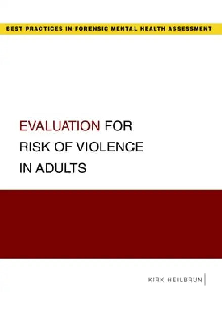 Evaluation for Risk of Violence in Adults (English, Kirk Heilbrun)