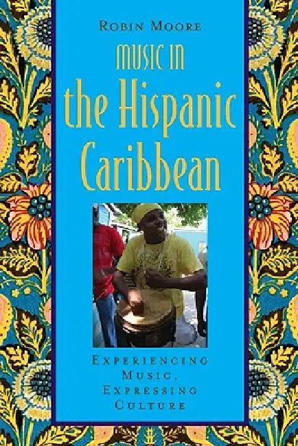 Music in the Hispanic Caribbean (English, Robin Moore)