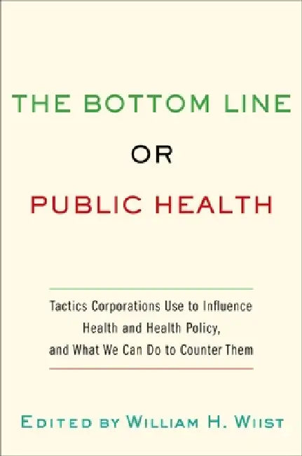 Bottom Line or Public Health (English, William H. Wiist)